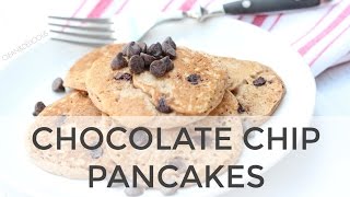 Chocolate Chip Pancakes | Clean & Delicious