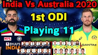 India Vs Australia 1st ODI 2020 | Both Teams Playing 11 | Ind Vs Aus 1st ODI Match 2020 Playing 11 |