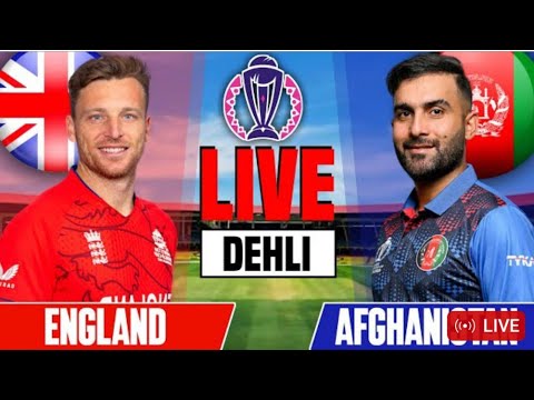 ENGLAND Vs AFGHANISTAN World Cup Match Live | ENG Vs AFG 13th Match ...