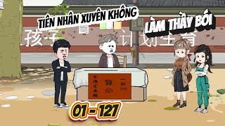 [Full 9h: 01 - 127] Tiên nhân xuyên không làm thầy bói | Panda Sub