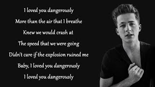 Dangerously - Charlie Puth (Lyrics)