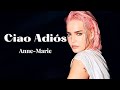 Anne-Marie - Ciao Adios (Lyrics)