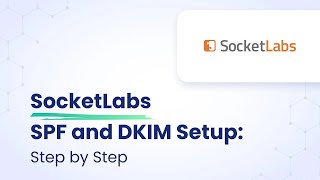 SocketLabs SPF and DKIM Setup: Step by Step | EasyDMARC