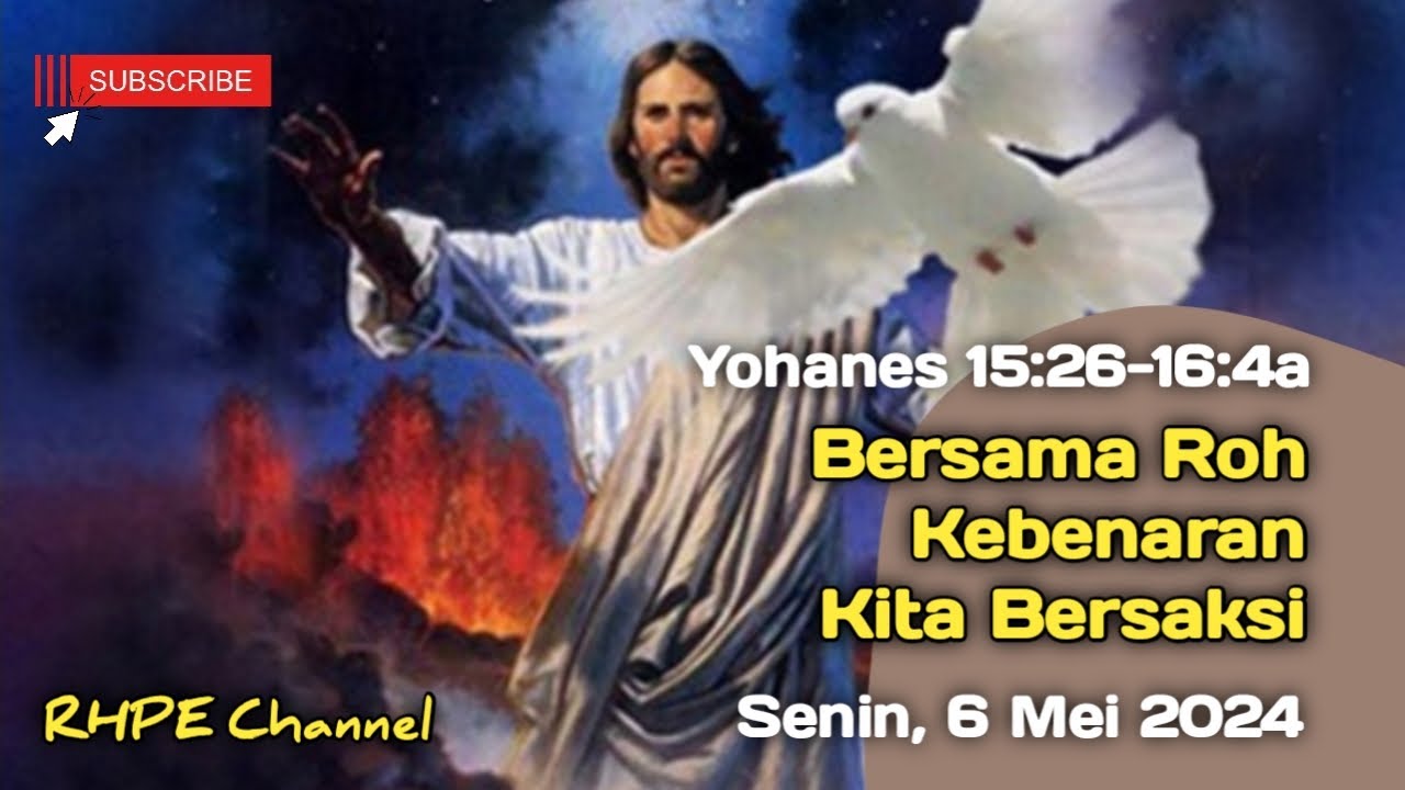 Yohanes 15:26-16:4a//Renungan Harian Senin, 6 Mei 2024 #renungansingkat ...