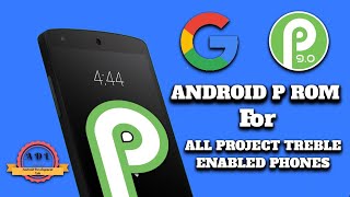 [ROM]][P][PORTED][semi-GSI] Install Android P GSI Project Treble on All Treble Supported Phones