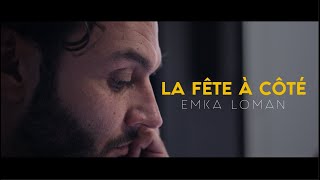 Emka Loman - La fête à côté