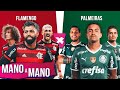 FLAMENGO X PALMEIRAS: QUEM É MELHOR? - MANO A MANO DO BRASILEIRÃO