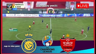 Al Nassr FC vs Persepolis LIVE MATCH SCORE FOOTBALL TODAY AFC CHAMPIONS LEAGUE PES21