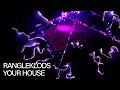 Rangleklods - Your House (music video)