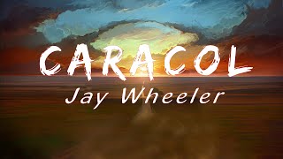 Jay Wheeler - Caracol (Letra/lyric)