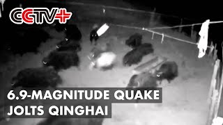 6.9-magnitude Quake Jolts Qinghai