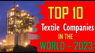 Top 10 Textile Companies In The World 2023 According To Market Value