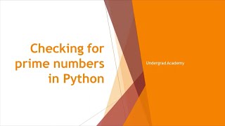 Code for checking the Prime Number | Python Programming Lesson 11 | Undergrad Academy