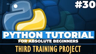 Python TWO games Project - Python tutorial for ABSOLUTE Beginners! - Training Project 3 - Episode 30