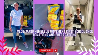 VLOG: DONATING SCHOOL SHOES AT LABAN MOTHLABI CSS IN KWA-THEMA 🎉 + DONATION PREPS