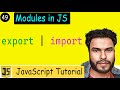 #49 Modules in Js | Understanding the 'import' and 'export' in JavaScript