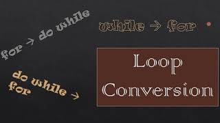 Loop Interconversion in Java| for, while, do-while | Iterative Construct | ICSE Syllabus