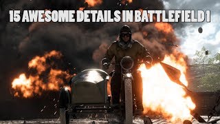 Top 15 awesome details in Battlefield 1