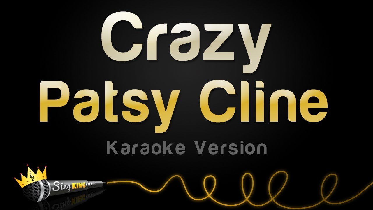 Patsy Cline Crazy Karaoke Version Chords Chordify
