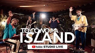 toconoma 『ISLAND』 YouTube STUDIO LIVE