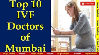 Top 10 Best IVF Doctors in Mumbai | Unique Creators |