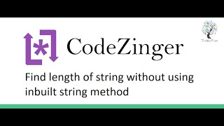 Find length of string without using inbuilt string method by javascript in codezinger