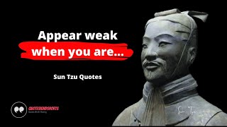 🔥💯 Sun Tzu Quotes : Appear weak when you are strong, and strong when you are weak