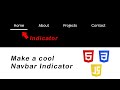 How To Make a Navbar Sliding Indicator using HTML ,  CSS & JavaScript