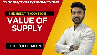 #1 VALUE OF SUPPLY under GST for BCOM,BMS,BAF,BBI,MCOM,PGDFM| Siraj Shaikh | Mumbai University |