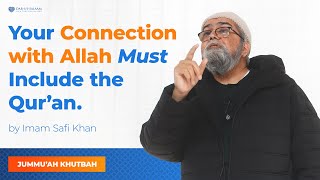 Are You Among Allah’s People of the Qur'an? | Jummu'ah Khutbah | Imam Safi Khan