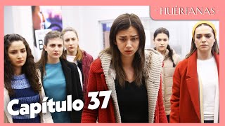 Huérfanas - Capítulo Exclusivo 37