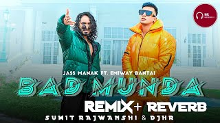 BAD MUNDA : Jass Manak Ft. Emiway Bantai Song (Remix) | Jass Manak And Emiway Bantai Song