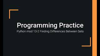 Python Practice Programming Module 13-2 Finding the Difference Between Sets of Data