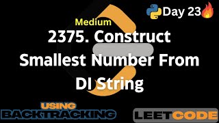 LeetCode 2375: Construct Smallest Number From DI String | Essential for Coding Interviews!