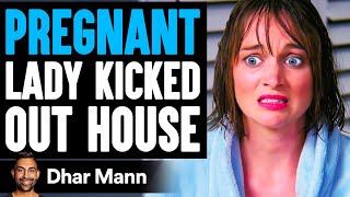 PREGNANT Lady KICKED OUT OF HOUSE, What Happens Next Is Shocking | Dhar Mann