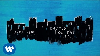 Ed Sheeran - Castle On The Hill [ Lyric ]