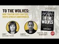 To The Wolves: How Traitor Cops Crafted South Africa’s Underworld