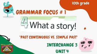 PAST CONTINUOUS VS. PAST SIMPLE: Grammar Focus, Book 3, Unit 4, Act. 3.