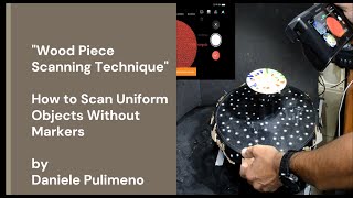 3D Scanning Uniform Objects Without Markers: Wood Piece Technique Tutorial (MIRACO by Revopoint)