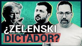 Trump y Zelenski: ¿es un dictador el ucraniano?