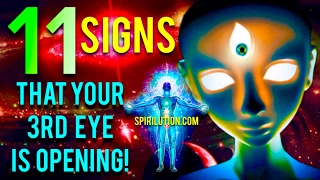 11 SIGNS YOUR THIRD EYE IS OPENING!