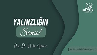 Yalnızlığın Sonu!