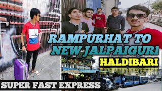 Rampurhat Junction to New Jalpaiguri Junction 12363 Haldibari Superfast Express #virral 🥰 🏔