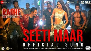 Radhe | Seeti Maar - Video Song Out | Salman Khan, Disha Patani|Kamaal K, Iulia V|DSP|Shabbir