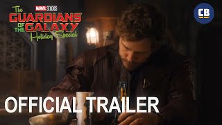 The Guardians Of The Galaxy Holiday Special - Official Trailer