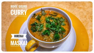 Ridge Gourd Curry | Hirekai Maskai | Beerakaya Pappu