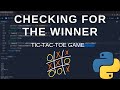 Beginner Python - Detecting A Win (Tic Tac Toe Game Tutorial)
