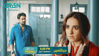 𝐏𝐫𝐨𝐦𝐨 Episode 22 Gentleman | Humayun Saeed, Yumna Zaidi | Sunday At 8PM Only On Green TV