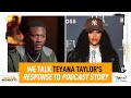 Ryan Clark & Channing Crowder discuss: Teyana Taylor responds to the Kayla Nicole podcast|The Pivot