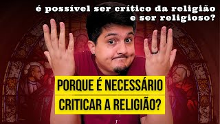 MARX DISSE QUE A CRÍTICA DA RELIGIÃO É O PRESSUPOSTO DE TODA CRÍTICA. O QUE ISSO SIGNIFICA?